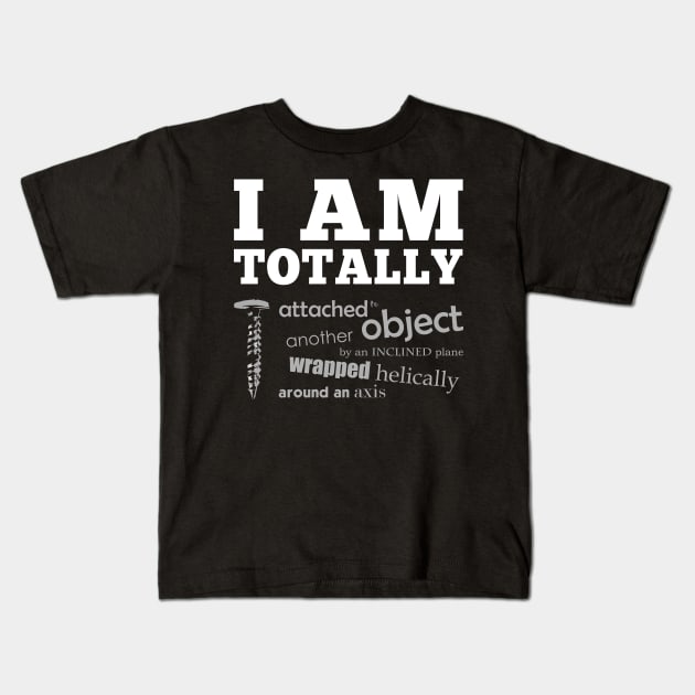 Attached to an Object by an Inclined Plane Kids T-Shirt by NerdShizzle